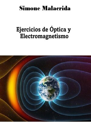 cover image of Ejercicios de Óptica y Electromagnetismo